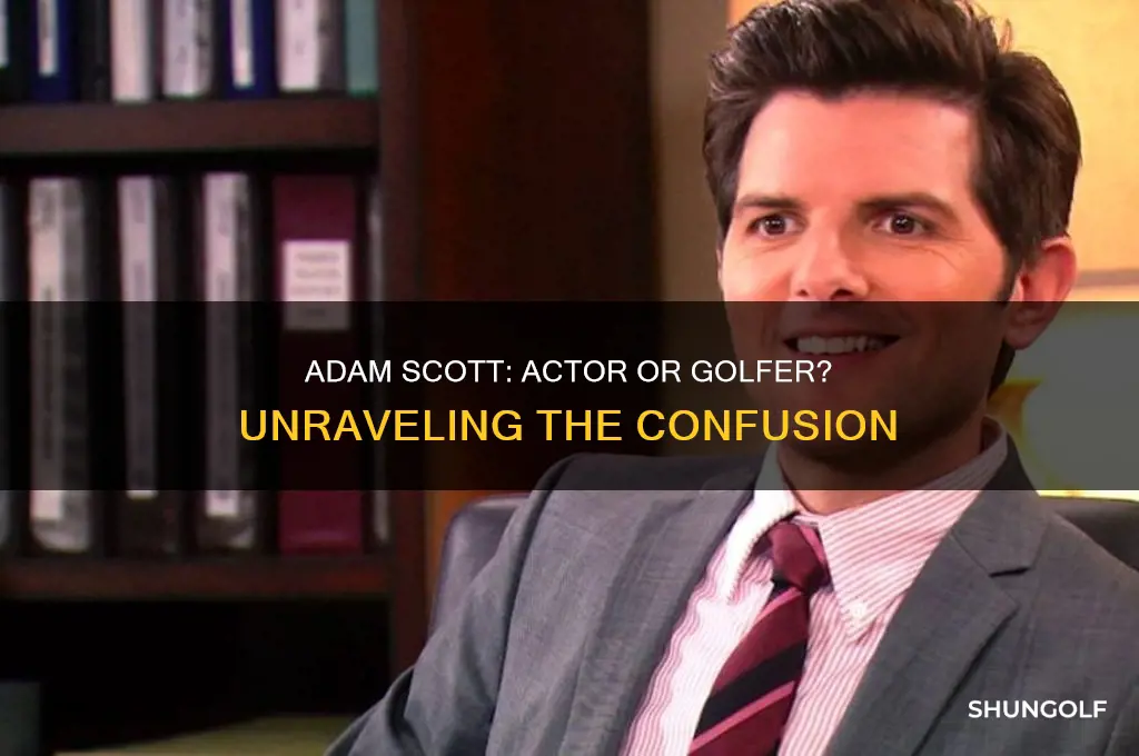 is adam scott the actor the golfer