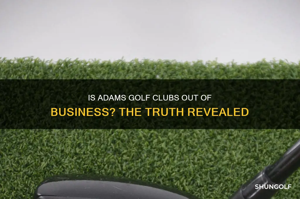 is adams golf clubs out of business