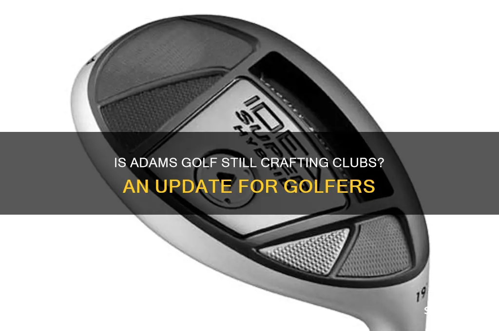 is adams golf still making clubs