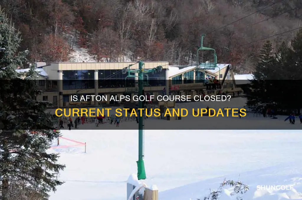 is afton alps golf course closed