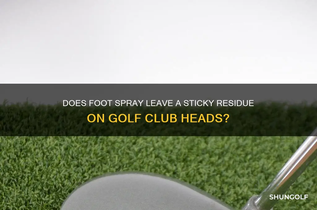 is all foot spray sticky on golf club heads