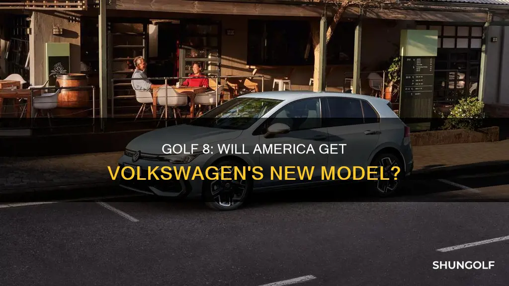 is america geting the golf 8