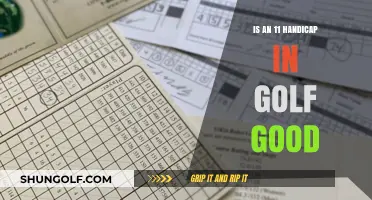 Is an 11 Handicap in Golf Good? Evaluating Your Skills
