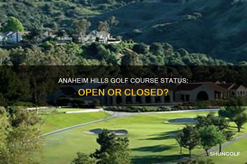 is anaheim hills golf course open