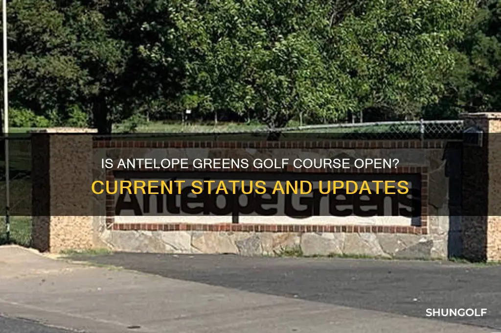 is antelope greens golf course open