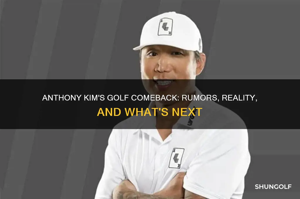 is anthony kim coming back to golf