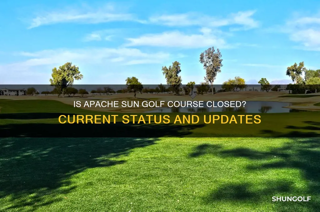 is apache sun golf course closed