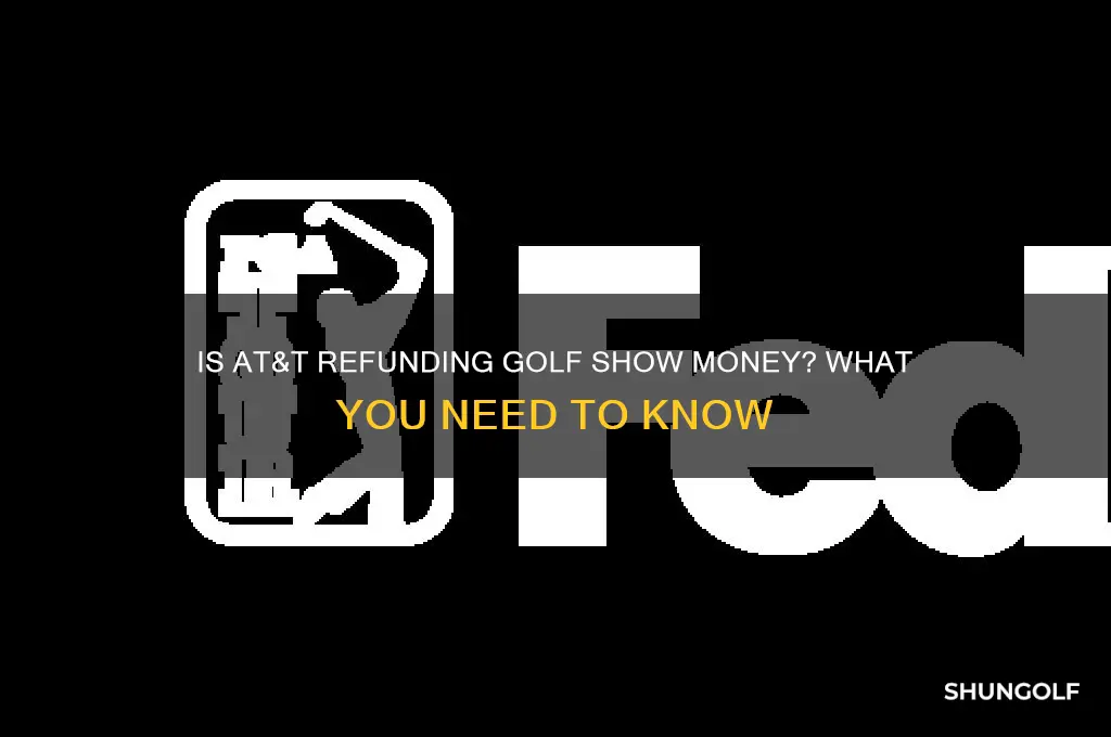 is att really refunding money for golf show