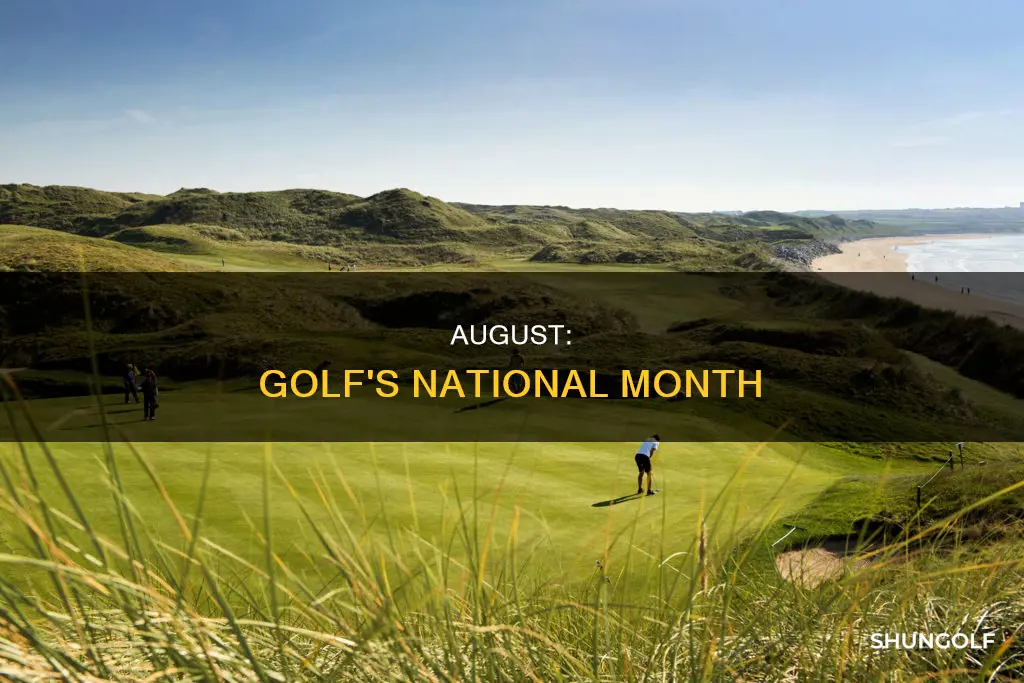 is august national golf month