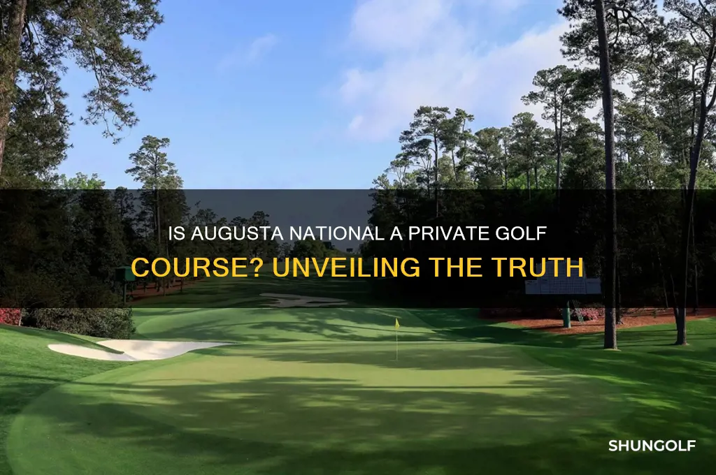 is augusta a private golf course