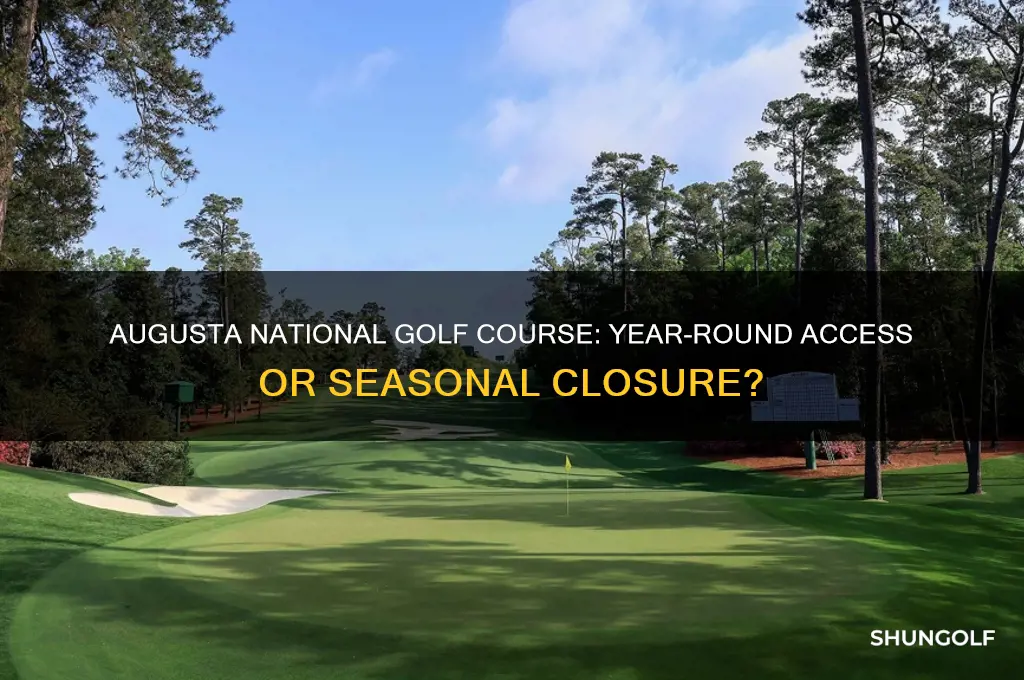 is augusta golf course open all year