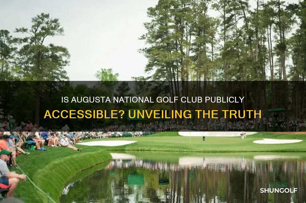 is augusta national golf club open to the public
