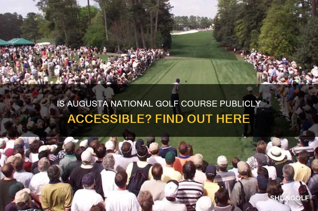 is augusta national golf course open to the public
