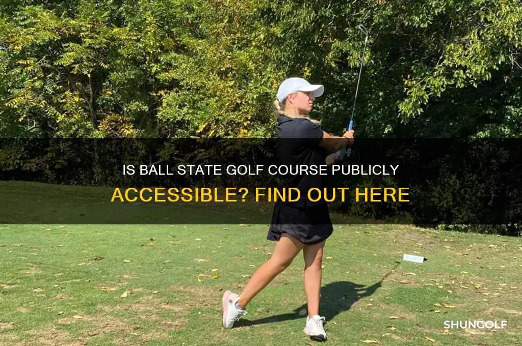 is ball state golf course open to the public