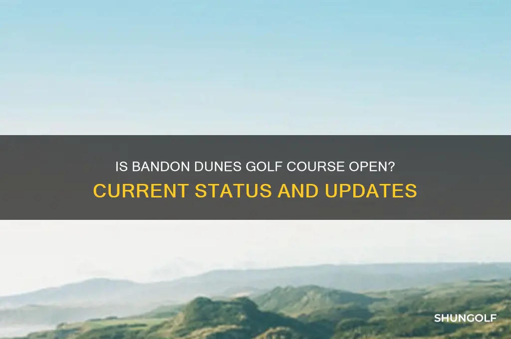 is bandon dunes golf course open
