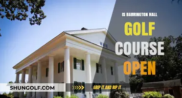 Is Barrington Hall Golf Course Open? Current Status and Updates
