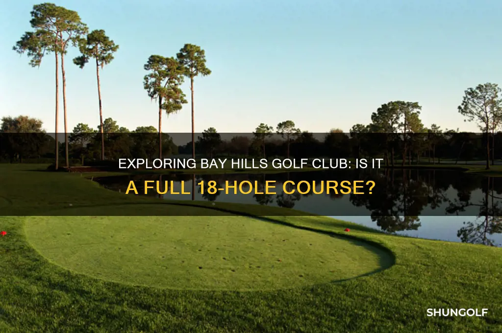 is bay hills golf club an 18 hole course