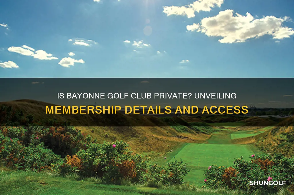 is bayonne golf club private
