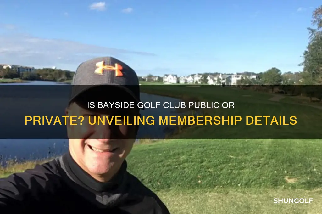 is bayside golf club public or private