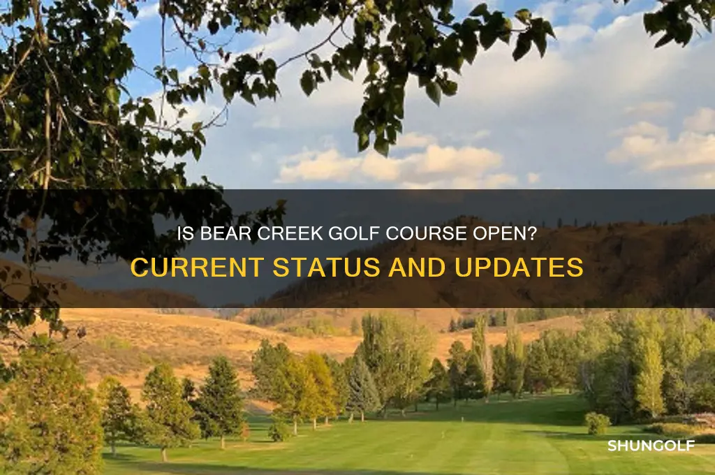 is bear creek golf course open