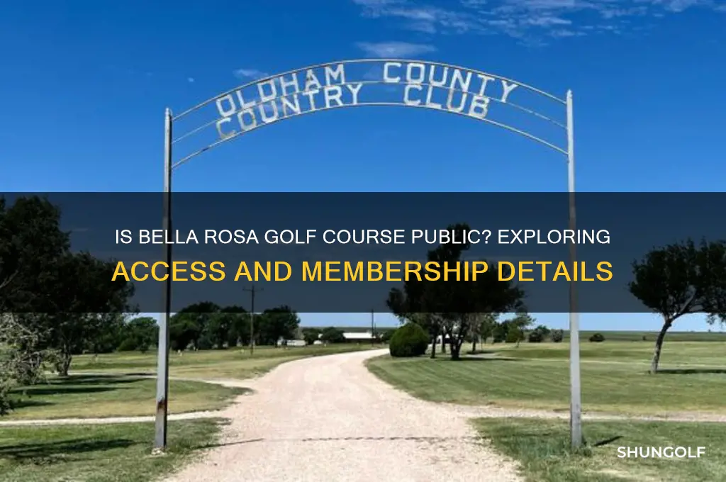 is bella rosa golf course public