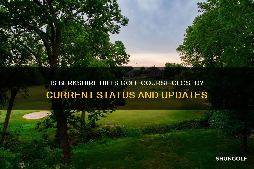 is berkshire hills golf course closed