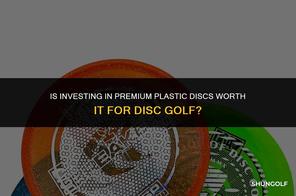 is better plastic for disc golf worth it