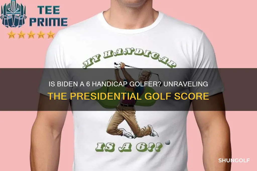 is biden a 6 handicap golfer