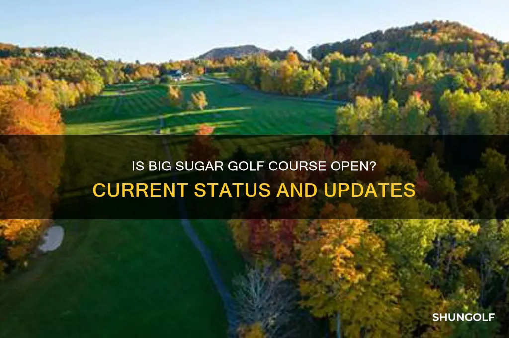 is big sugar golf course open