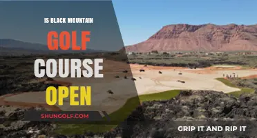 Is Black Mountain Golf Course Open? Current Status and Updates