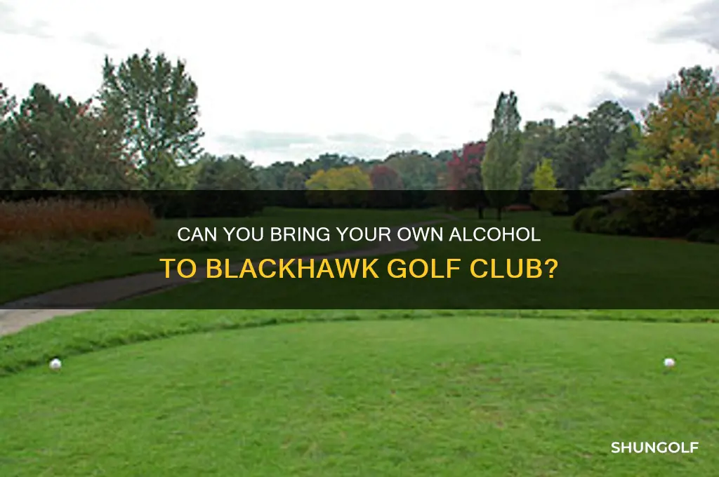 is blackhawk golf club byob