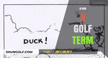 Golfing Terms: Is Bob a Part of It?