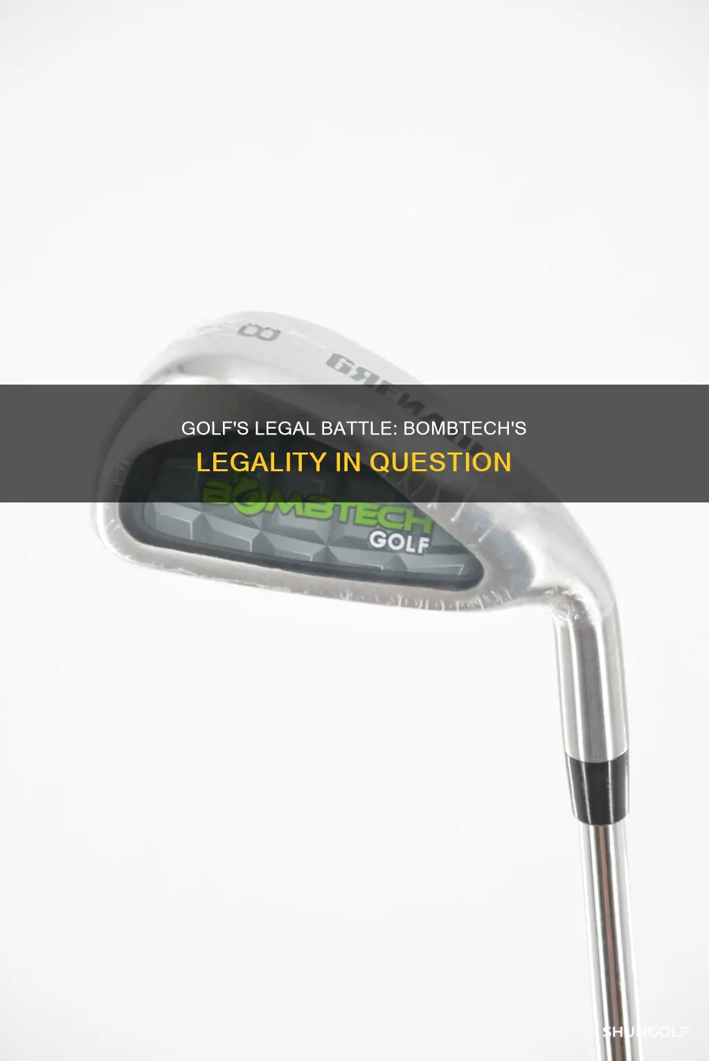 is bombtech golf legal