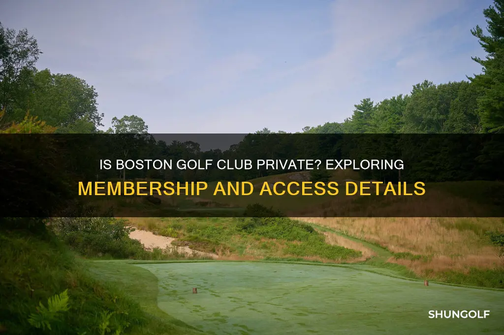 is boston golf club private