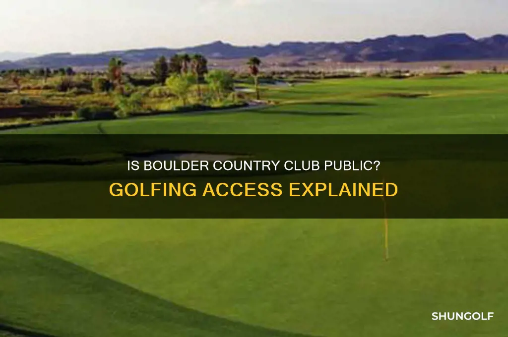 is boulder country club open to the public for golfing