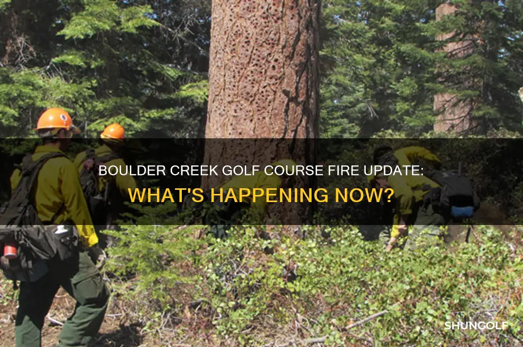 is boulder creek golf course on fire