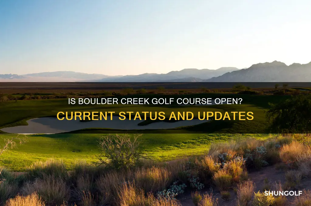 is boulder creek golf course open