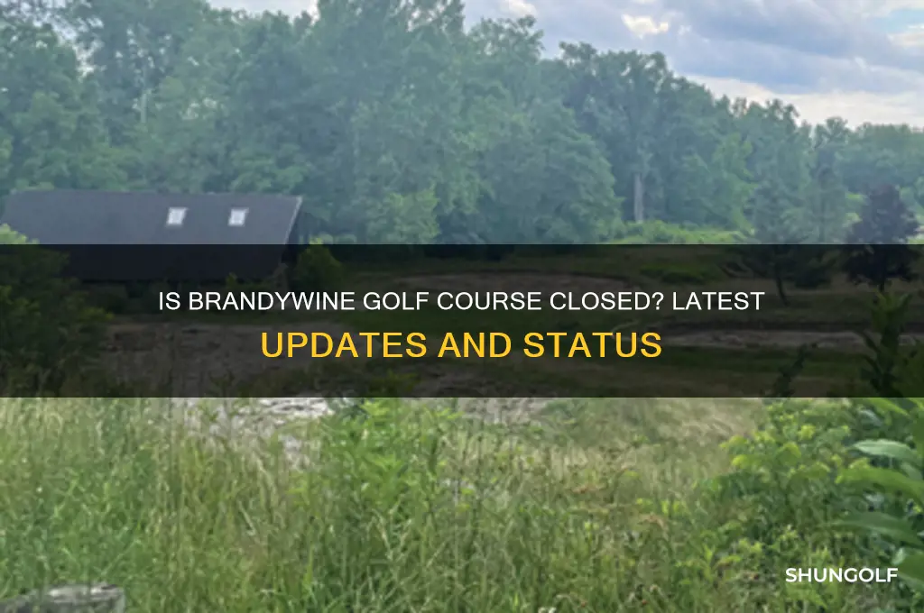 is brandywine golf course closed