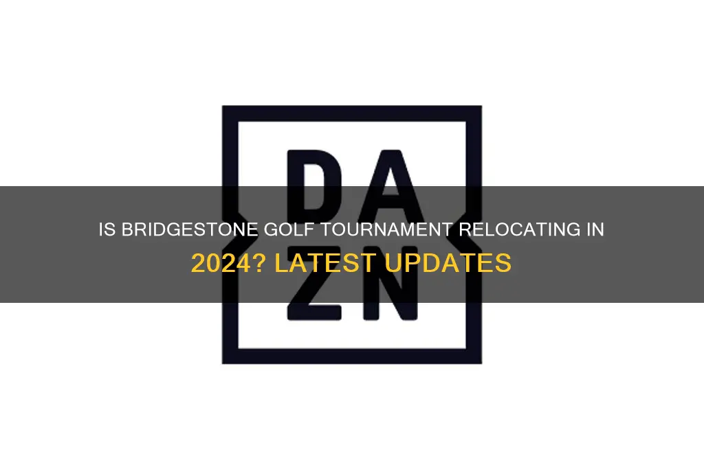 is bridgestone golf tourniment moving next year