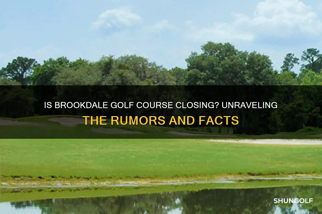 is brookdale golf course closing