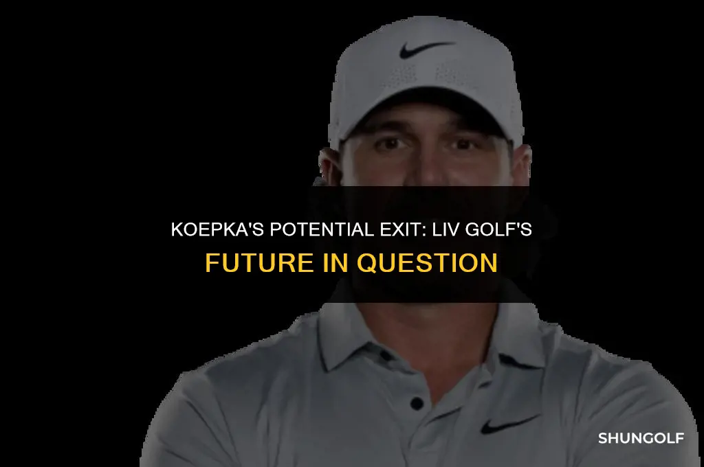 is brooks koepka leaving liv golf