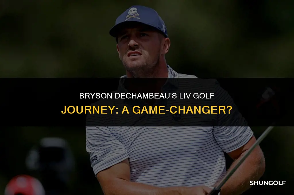 is bryson dechambeau in liv