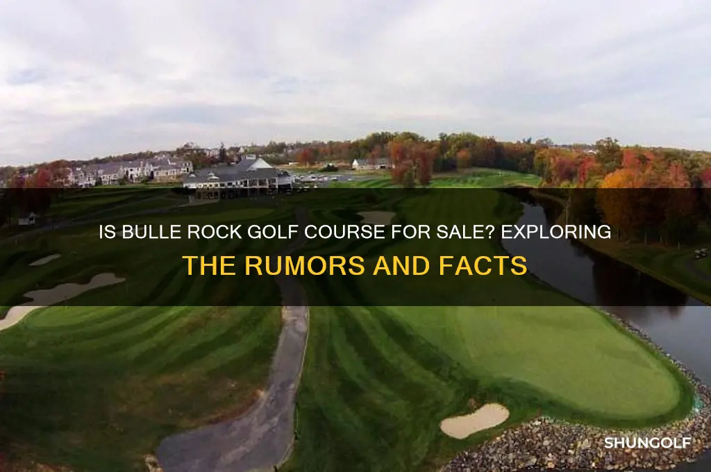 is bulle rock golf course for sale