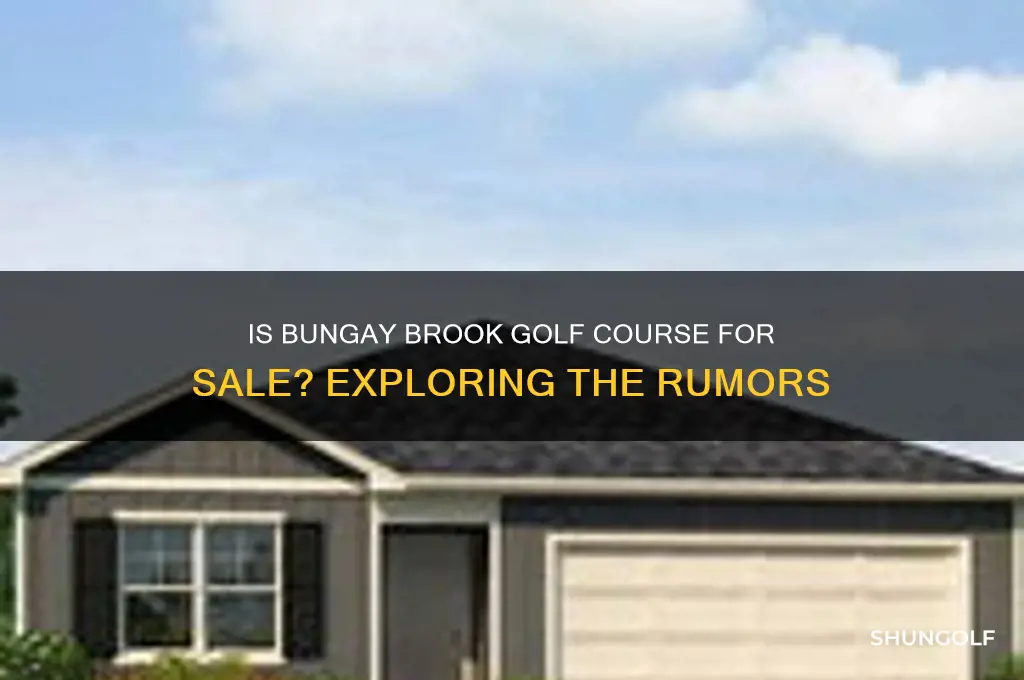 is bungay brook golf course for sale
