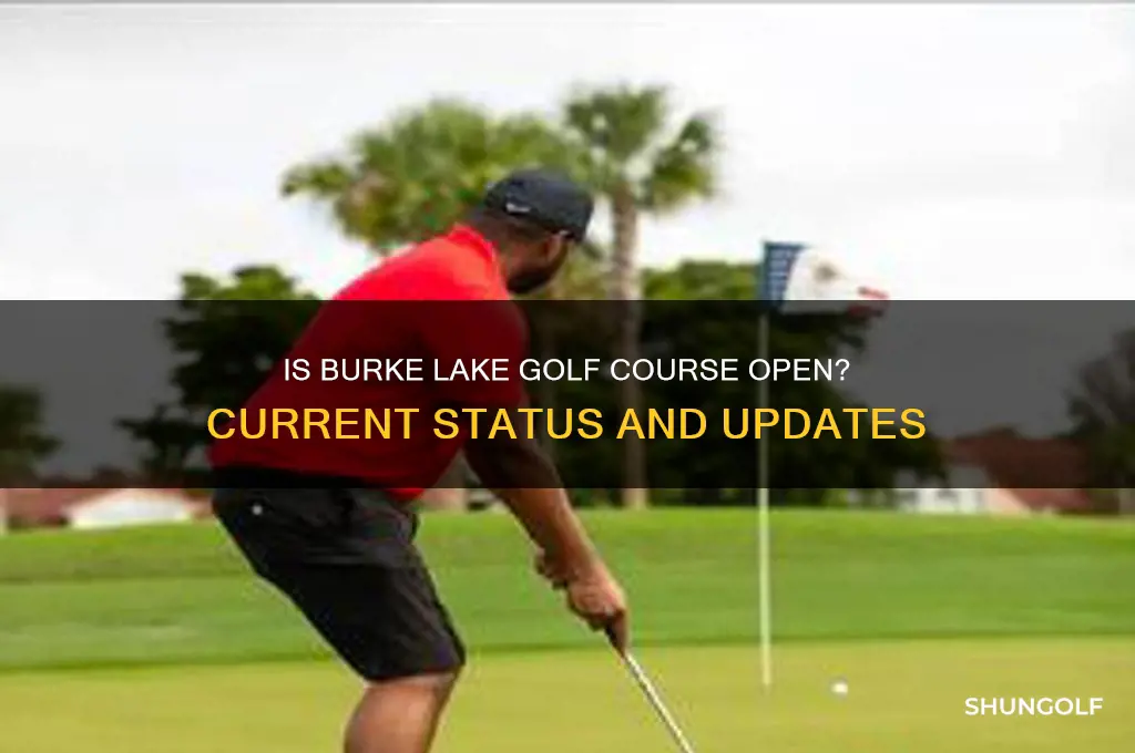 is burke lake golf course open