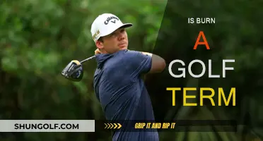 Golf Term "Burn": What Does It Mean?