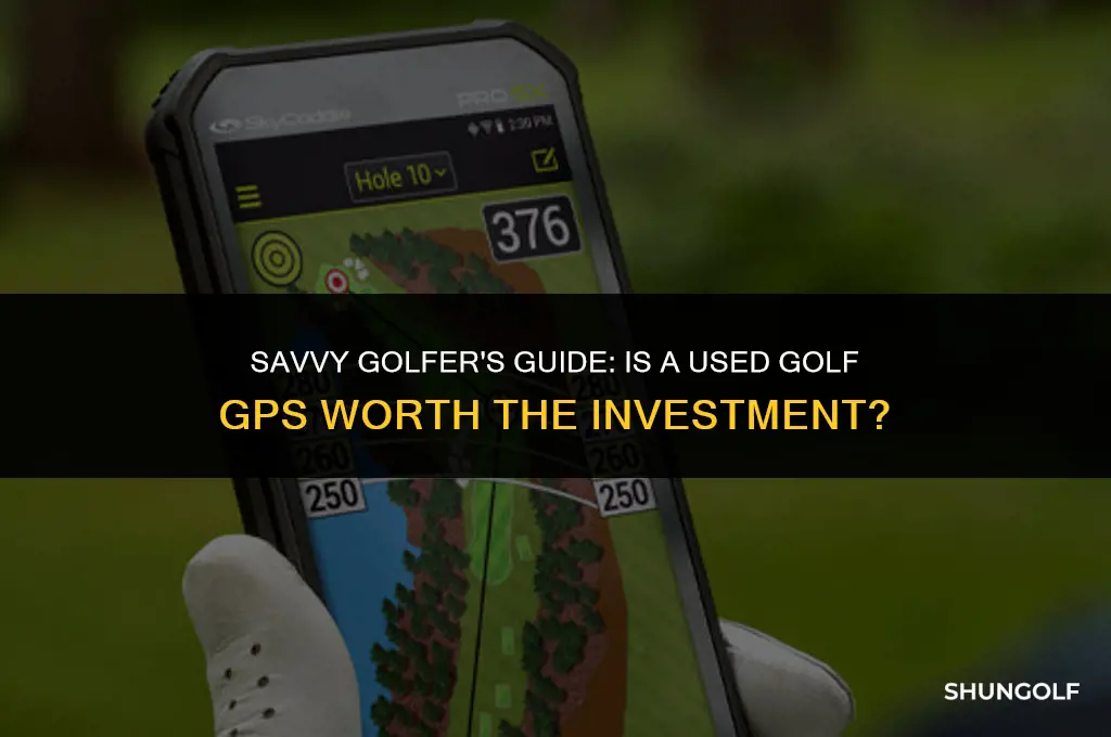 is buying a used golf gps a bag idea