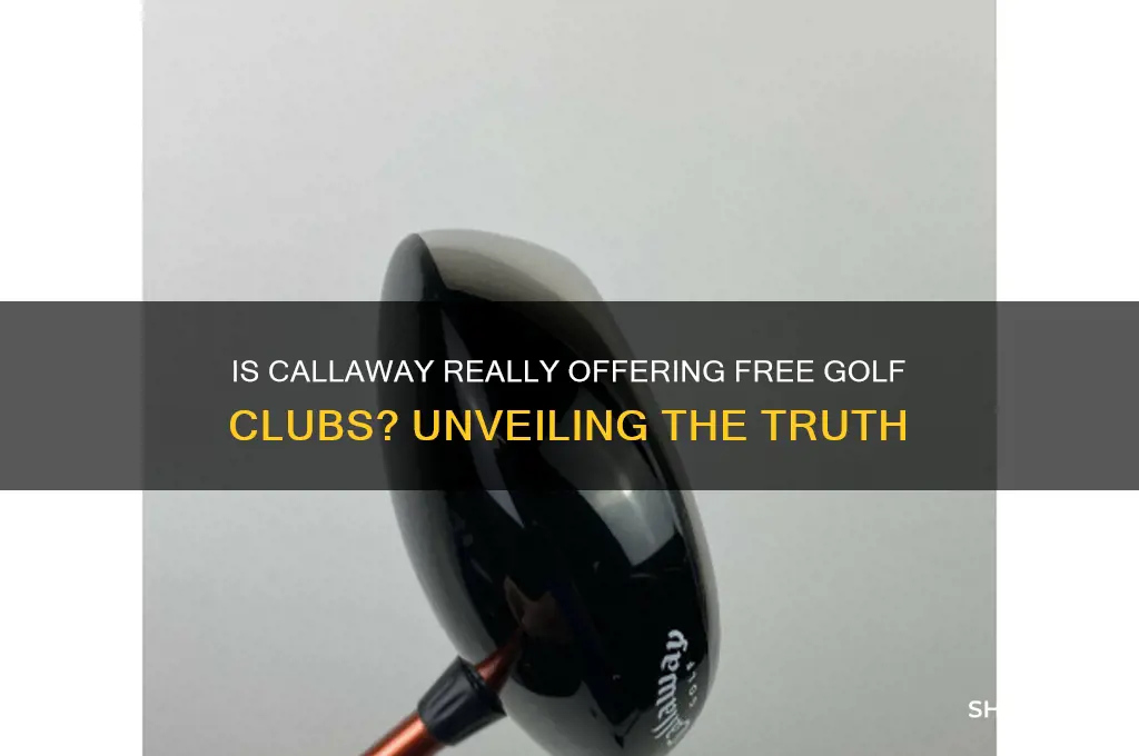 is callaway giving away free golf clubs