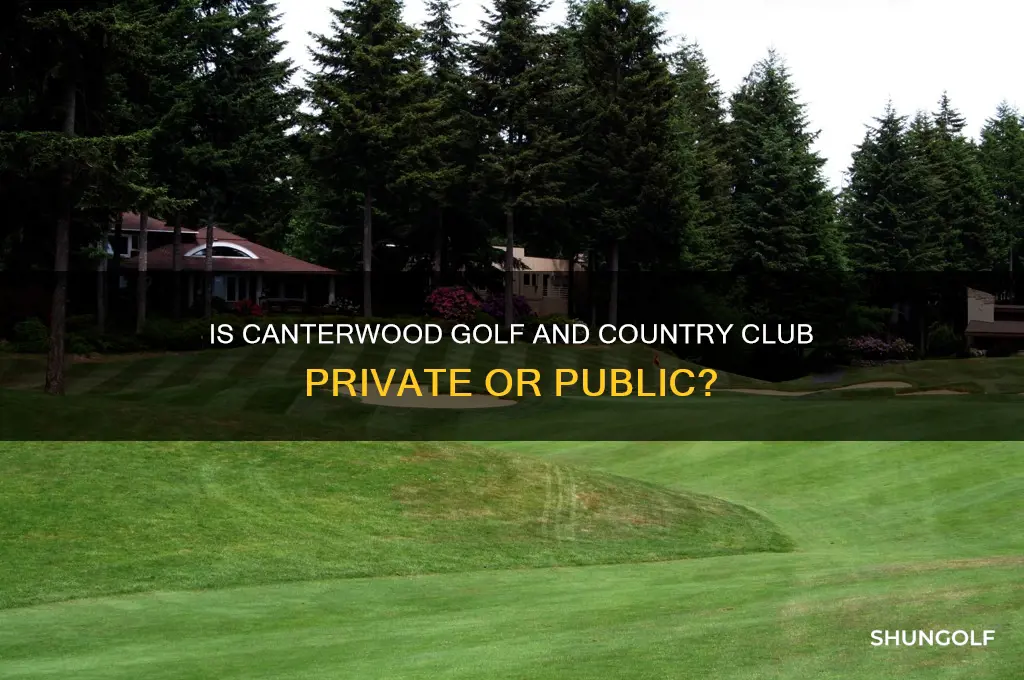 is canterwood golf and country club private or public
