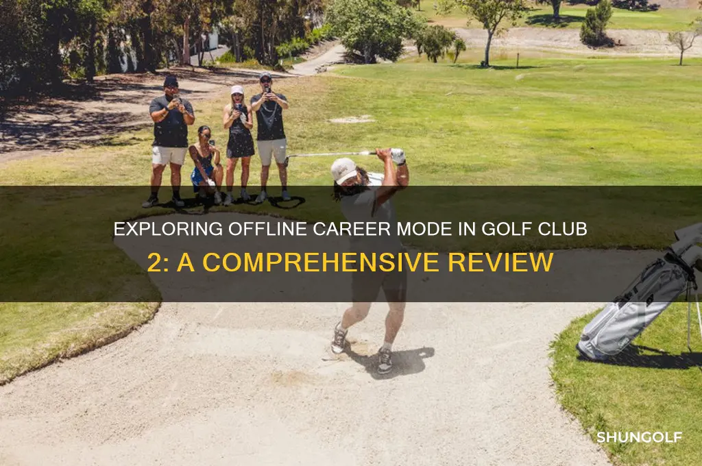 is career offline in golf club 2